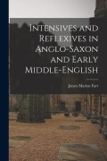 Cover-Bild zum Titel 'Intensives and Reflexives in Anglo-Saxon and Early Middle-English' von 'James Marion Farr'