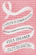 Cover-Bild zum Titel 'Cancer Is Complicated' von 'Clea Shearer'