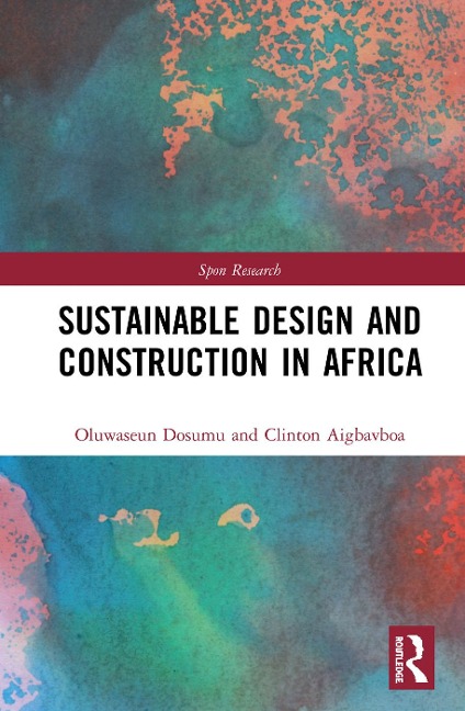 Sustainable Design and Construction in Africa - Oluwaseun Dosumu, Clinton Aigbavboa