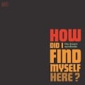 How Did I Find Myself Here - The Dream Syndicate