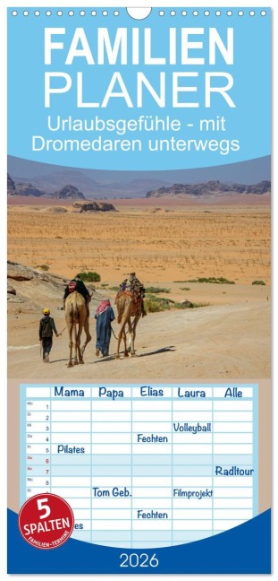 Familienplaner 2026 - Urlaubsgefühle - mit Dromedaren unterwegs mit 5 Spalten (Wandkalender, 21 x 45 cm) CALVENDO - Lena Iliopoulou