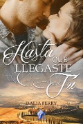 Hasta que llegaste tú - Dalia Ferry
