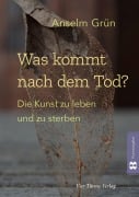 Cover-Bild zum Titel 'Was kommt nach dem Tod?' von 'Anselm Grün'