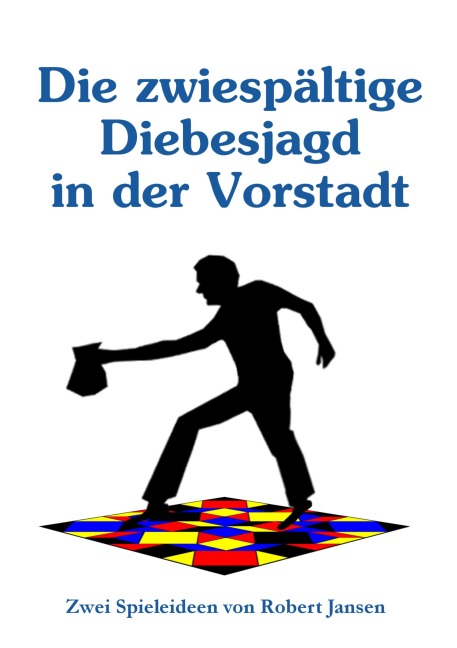 Die zwiespältige Diebesjagd in der Vorstadt - Robert Jansen