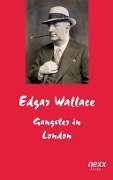 Cover-Bild zum Titel 'Gangster in London' von 'Edgar Wallace'