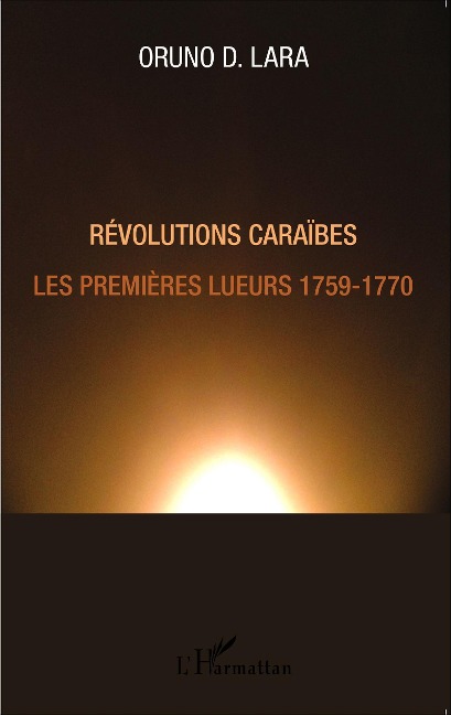 Révolutions Caraïbes - Oruno Lara