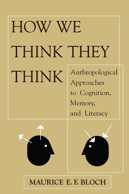 How We Think They Think - Maurice E F Bloch