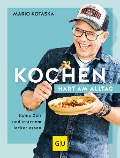 Cover-Bild zum Titel 'Kochen hart am Alltag' von 'Mario Kotaska'