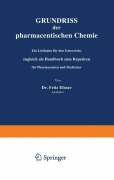 Cover-Bild zum Titel 'Grundriss der pharmaceutischen Chemie' von 'Fritz Elsner'