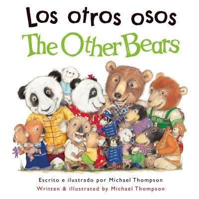Los Otros Osos/The Other Bears - Michael Thompson