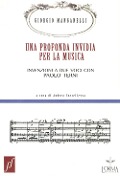 Cover-Bild zum Titel 'Una profonda invidia per la musica. Invenzioni a due voci con Paolo Terni' von 'Giorgio Manganelli, Paolo Terni'