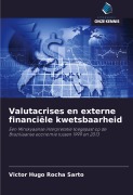 Cover-Bild zum Titel 'Valutacrises en externe financiële kwetsbaarheid' von 'Victor Hugo Rocha Sarto'