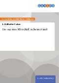 Cover-Bild zum Titel 'Die maritime Wirtschaft in Deutschland' von 'I. Zeilhofer-Ficker'
