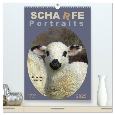 Scharfe Portraits (hochwertiger Premium Wandkalender 2025 DIN A2 hoch), Kunstdruck in Hochglanz - Sabine Löwer