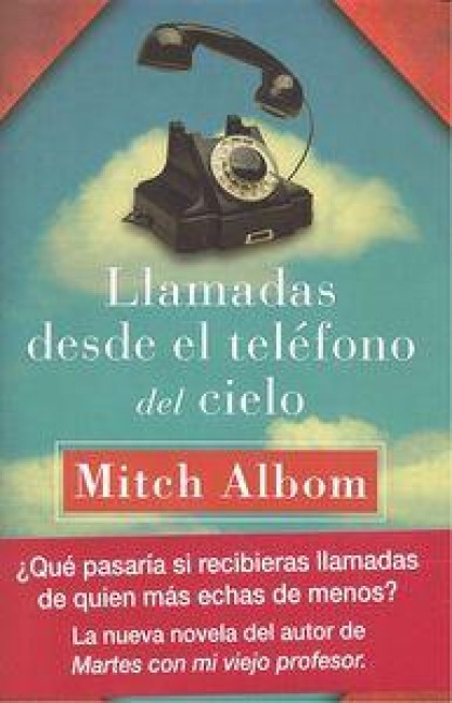 Llamadas Desde El Telefono del Cielo - Mitch Albom
