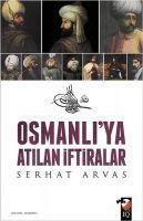 Osmanliya Atilan Iftiralar - Serhat Arvas