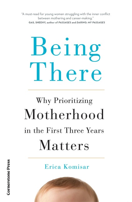Being There - Erica Komisar
