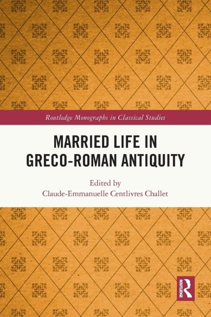 Married Life in Greco-Roman Antiquity - 