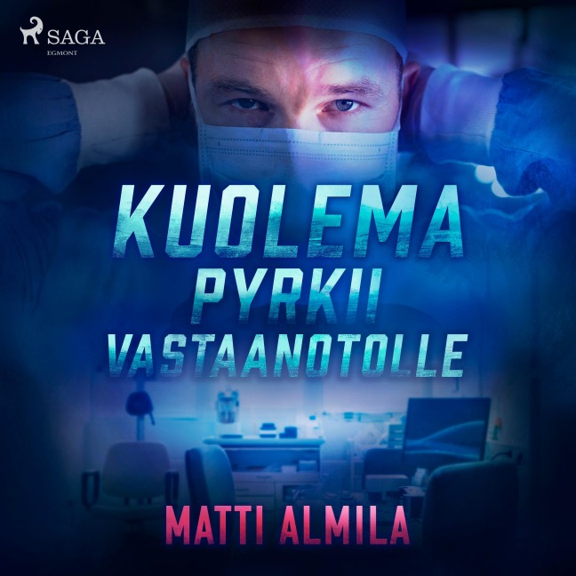 Kuolema pyrkii vastaanotolle - Matti Almila