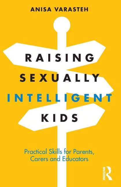 Raising Sexually Intelligent Kids - Anisa Varasteh