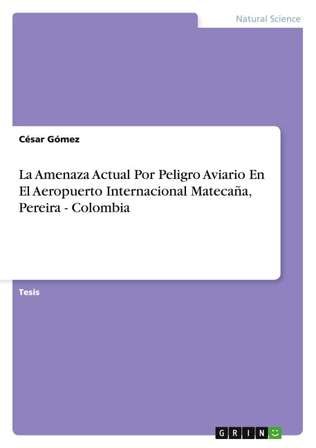 La Amenaza Actual Por Peligro Aviario En El Aeropuerto Internacional Matecaña, Pereira - Colombia - César Gómez