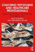 Cover-Bild zum Titel 'Coaching Physicians and Healthcare Professionals' von 'Veronique Haynal, René Chioléro'