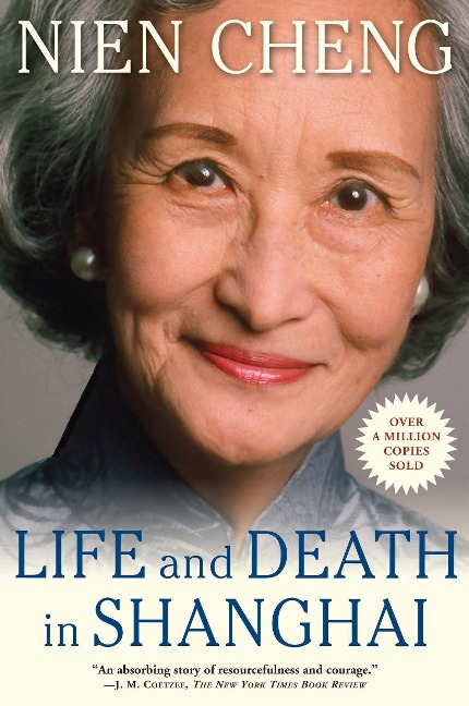 Life and Death in Shanghai - Cheng Nien