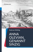 Cover-Bild zum Titel 'Anna Olevian, genannt Sinzig' von 'Andreas Mühling'