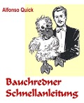 Cover-Bild zum Titel 'Bauchredner Schnellanleitung' von 'Alfonso Quick'