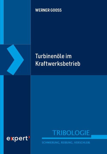 Turbinenöle im Kraftwerksbetrieb - Werner Gooss