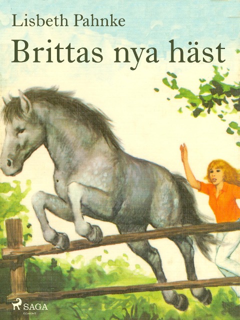 Brittas nya häst - Lisbeth Pahnke