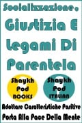 Cover-Bild zum Titel 'Socializzazione, Giustizia E Legami Di Parentela' von 'ShaykhPod Italian'