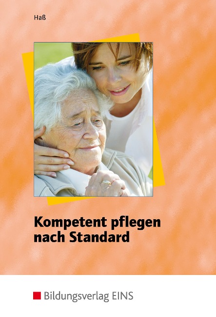 Kompetent pflegen nach Standard. Lehr- / Fachbuch - 