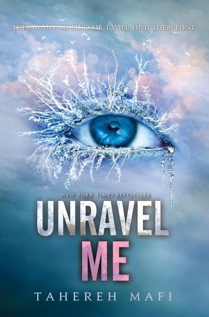 Unravel Me - Tahereh Mafi