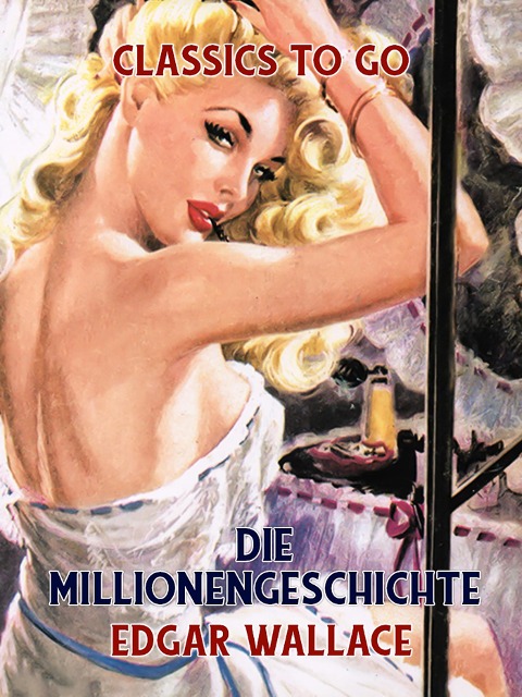 Die Millionengeschichte - Edgar Wallace