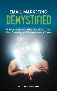 Cover-Bild zum Titel 'Email Marketing Demystified: Build a Massive Mailing List, Write Copy that Converts and Generate More Sales' von 'Matthew Paulson'