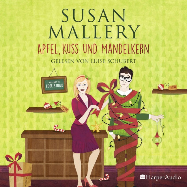 Apfel, Kuss und Mandelkern (Fool's Gold 19) [ungekürzt] - Susan Mallery