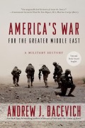 Cover-Bild zum Titel 'America's War for the Greater Middle East' von 'Andrew J. Bacevich'
