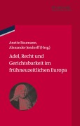 Cover-Bild zum Titel 'Adel, Recht und Gerichtsbarkeit im frühneuzeitlichen Europa' von ''
