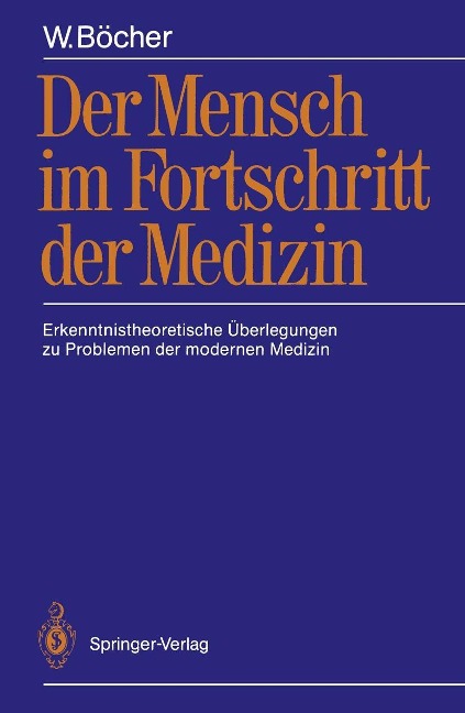 Der Mensch im Fortschritt der Medizin - W. Böcher