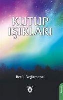 Kutup Isiklari - Betül Degirmenci