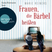 Cover-Bild zum Titel 'Frauen, die Bärbel heißen' von 'Marie Reiners'
