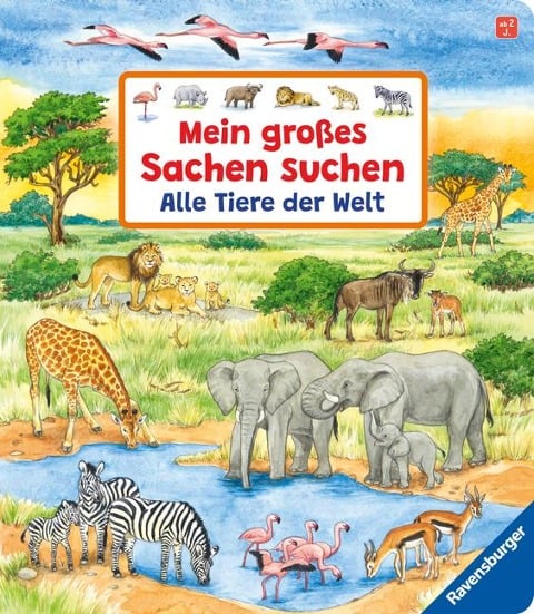 Mein großes Sachen suchen: Alle Tiere der Welt - Susanne Gernhäuser