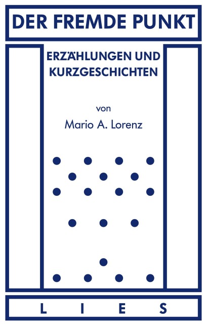 Der fremde Punkt - Mario A. Lorenz