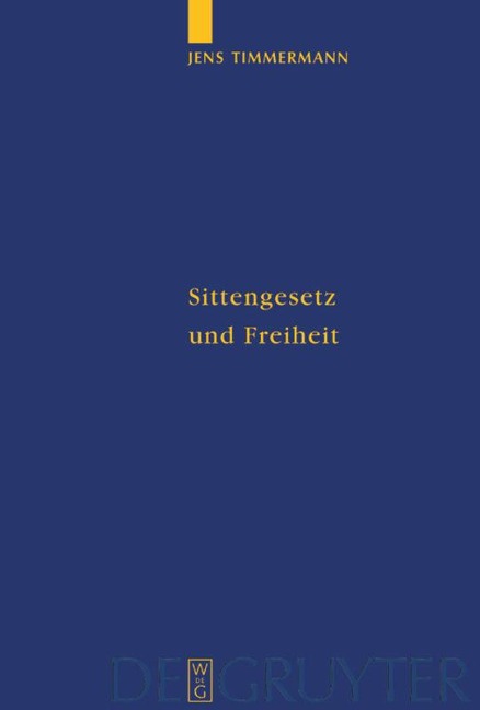 Sittengesetz und Freiheit - Jens Timmermann