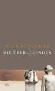 Cover-Bild zum Titel 'Die Überlebenden' von 'Alex Schulman'