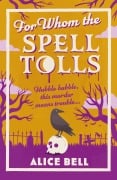 Cover-Bild zum Titel 'For Whom the Spell Tolls' von 'Alice Bell'