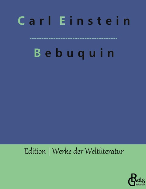 Bebuquin - Carl Einstein