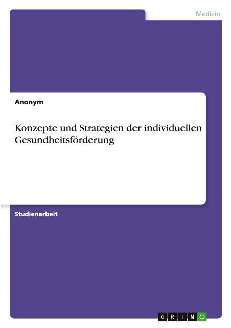 Konzepte und Strategien der individuellen Gesundheitsförderung - Anonymous