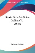 Storia Della Medicina Italiana V1 (1845) - Salvatore De Renzi